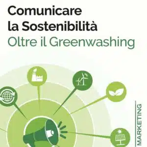 Comunicare la sostenibilità - oltre il Greenwashing